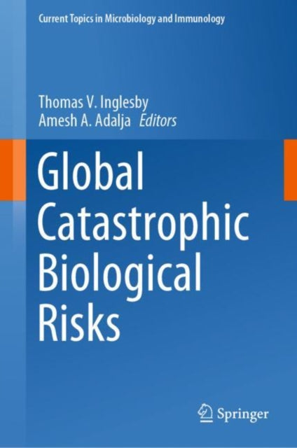 Book cover of: Global Catastrophic Biological Risks. By: Thomas V. Inglesby