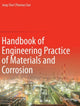Book cover of: Handbook of Engineering Practice of Materials and Corrosion. By: Jung-Chul (Thomas) Eun