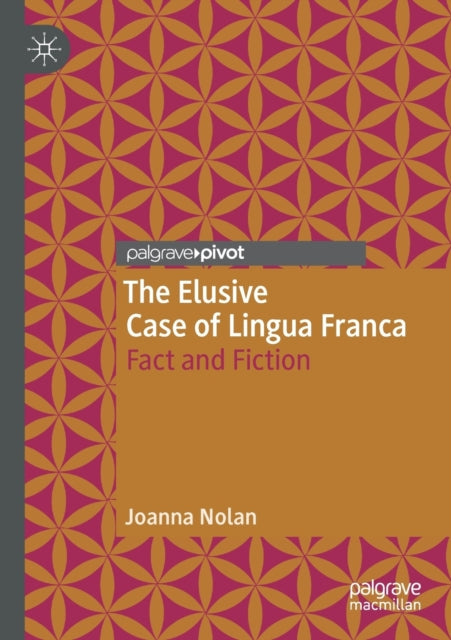 Book cover of: Elusive Case of Lingua Franca. By: Joanna Nolan
