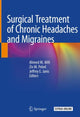 Book cover of: Surgical Treatment of Chronic Headaches and Migraines. By: Ahmed M. Afifi