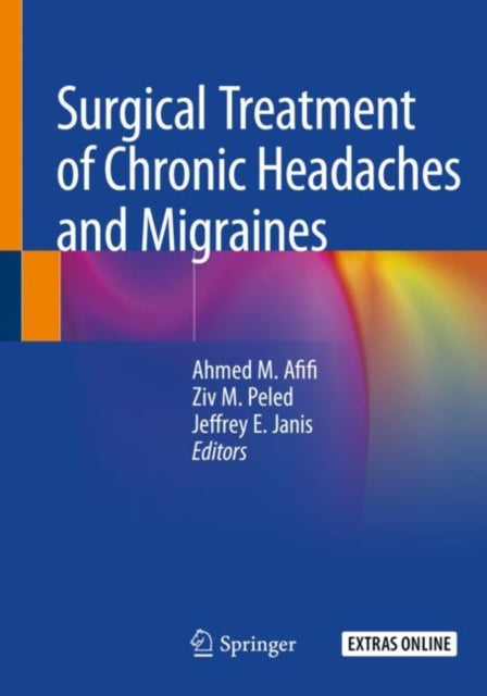 Book cover of: Surgical Treatment of Chronic Headaches and Migraines. By: Ahmed M. Afifi