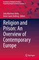 Book cover of: Religion and Prison: An Overview of Contemporary Europe. By: Julia Martínez-Ariño