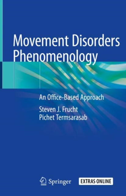 Book cover of: Movement Disorders Phenomenology. By: Steven J. Frucht