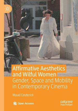 Affirmative Aesthetics and Wilful Women