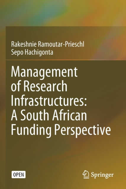 Book cover of: Management of Research Infrastructures: A South African Funding Perspective. By: Rakeshnie Ramoutar-Prieschl