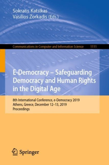 Book cover of: E-Democracy – Safeguarding Democracy and Human Rights in the Digital Age. By: Sokratis Katsikas