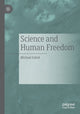 Book cover of: Science and Human Freedom. By: Michael Esfeld