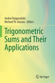 Book cover of: Trigonometric Sums and Their Applications. By: Andrei Raigorodskii