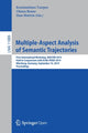 Book cover of: Multiple-Aspect Analysis of Semantic Trajectories. By: Konstantinos Tserpes