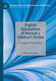 Book cover of: English Translations of Korczak’s Children’s Fiction. By: Michał Borodo