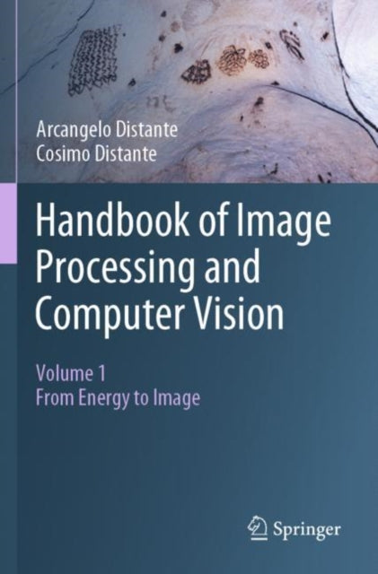 Book cover of: Handbook of Image Processing and Computer Vision. By: Arcangelo Distante