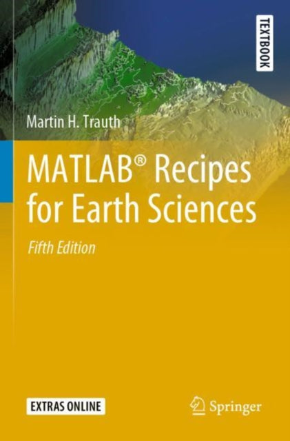 Book cover of: MATLAB® Recipes for Earth Sciences. By: Martin H. Trauth