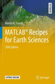 Book cover of: MATLAB® Recipes for Earth Sciences. By: Martin H. Trauth