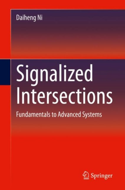 Book cover of: Signalized Intersections. By: Daiheng Ni