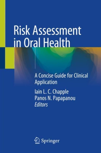 Book cover of: Risk Assessment in Oral Health. By: Iain L. C. Chapple