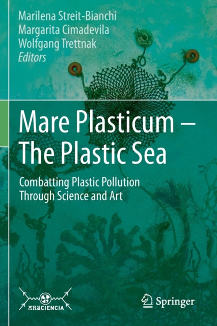 Book cover of: Mare Plasticum - The Plastic Sea. By: Marilena Streit-Bianchi