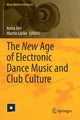 Book cover of: New Age of Electronic Dance Music and Club Culture. By: Anita Jóri