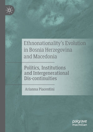 Ethnonationality’s Evolution in Bosnia Herzegovina and Macedonia