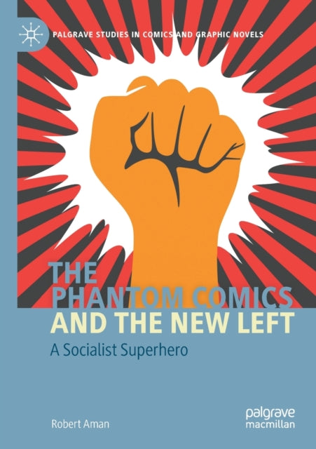 Book cover of: Phantom Comics and the New Left. By: Robert Aman