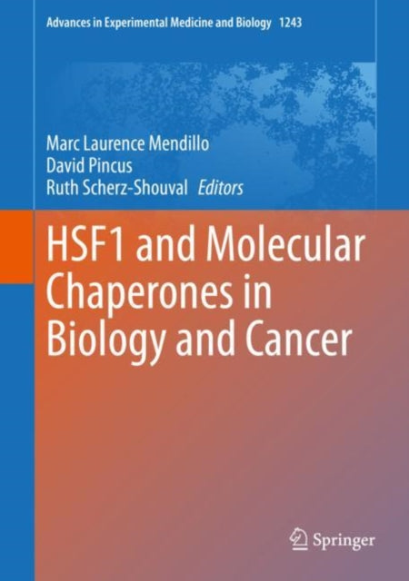 Book cover of: HSF1 and Molecular Chaperones in Biology and Cancer. By: Marc Laurence Mendillo
