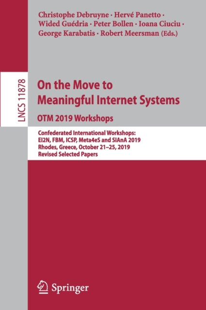 Book cover of: On the Move to Meaningful Internet Systems: OTM 2019 Workshops. By: Christophe Debruyne
