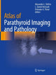Book cover of: Atlas of Parathyroid Imaging and Pathology. By: Alexander Shifrin