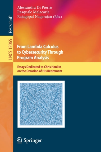 Book cover of: From Lambda Calculus to Cybersecurity Through Program Analysis. By: Alessandra Di Pierro