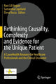 Book cover of: Rethinking Causality, Complexity and Evidence for the Unique Patient. By: Rani Lill Anjum