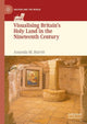 Book cover of: Visualising Britain’s Holy Land in the Nineteenth Century. By: Amanda M. Burritt