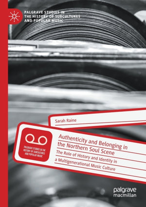 Authenticity and Belonging in the Northern Soul Scene