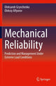 Book cover of: Mechanical Reliability. By: Oleksandr Grynchenko