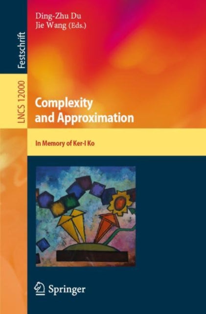 Book cover of: Complexity and Approximation. By: Dingzhu Du