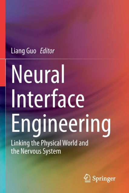 Book cover of: Neural Interface Engineering. By: Liang Guo