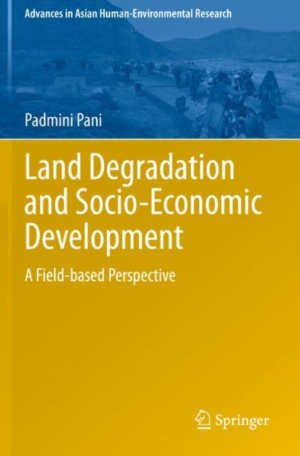 Book cover of: Land Degradation and Socio-Economic Development. By: Padmini Pani