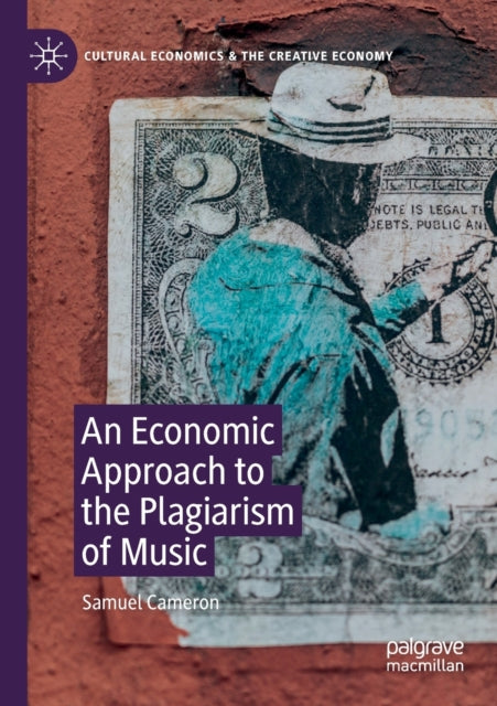 Book cover of: Economic Approach to the Plagiarism of Music. By: Samuel Cameron