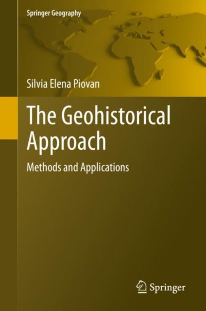 Book cover of: Geohistorical Approach. By: Silvia Elena Piovan