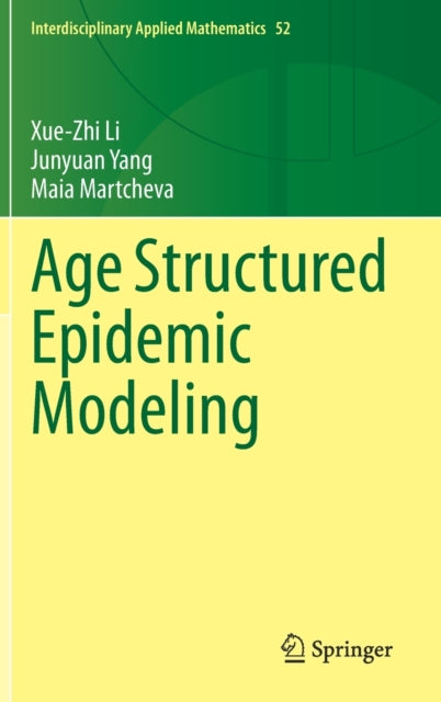 Book cover of: Age Structured Epidemic Modeling. By: Xue-Zhi Li