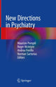 Book cover of: New Directions in Psychiatry. By: Maurizio Pompili