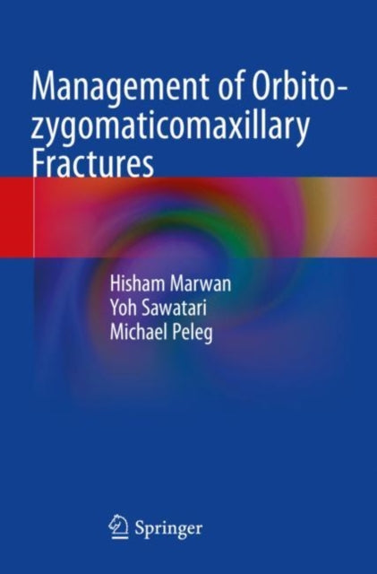 Book cover of: Management of Orbito-zygomaticomaxillary Fractures. By: Hisham Marwan
