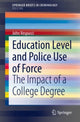 Book cover of: Education Level and Police Use of Force. By: John Vespucci