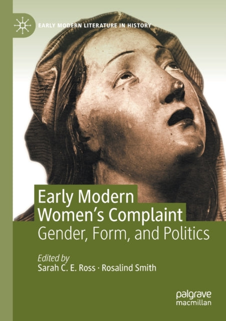 Book cover of: Early Modern Women's Complaint. By: Sarah C. E. Ross