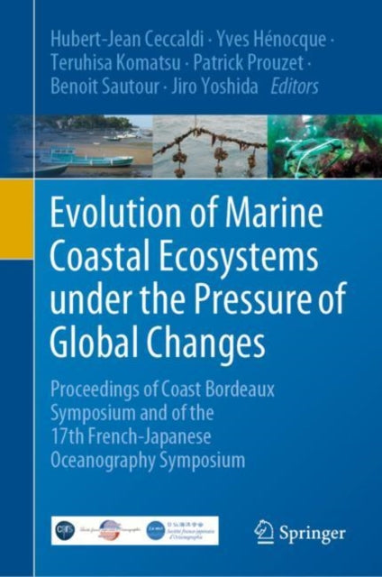 Book cover of: Evolution of Marine Coastal Ecosystems under the Pressure of Global Changes. By: Hubert-Jean Ceccaldi