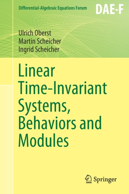 Book cover of: Linear Time-Invariant Systems, Behaviors and Modules. By: Ulrich Oberst