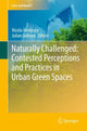 Book cover of: Naturally Challenged: Contested Perceptions and Practices in Urban Green Spaces. By: Nicola Dempsey