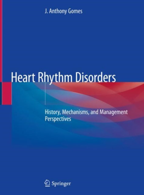 Book cover of: Heart Rhythm Disorders. By: J. Anthony Gomes