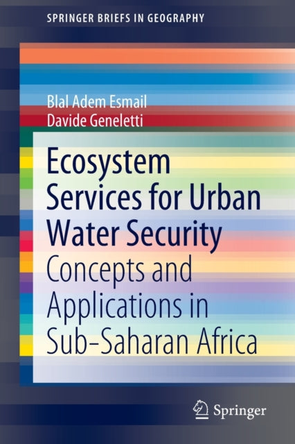 Book cover of: Ecosystem Services for Urban Water Security. By: Blal Adem Esmail
