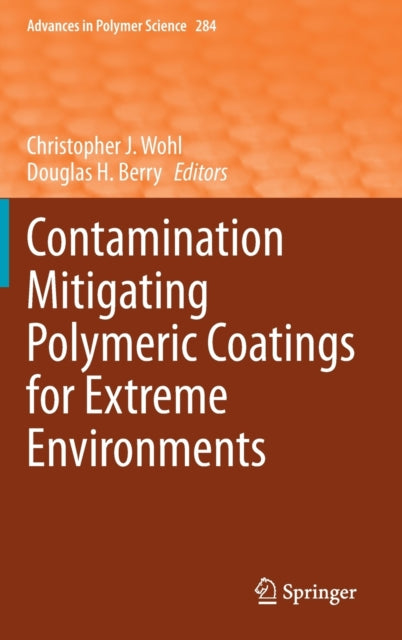 Book cover of: Contamination Mitigating Polymeric Coatings for Extreme Environments. By: Christopher J. Wohl