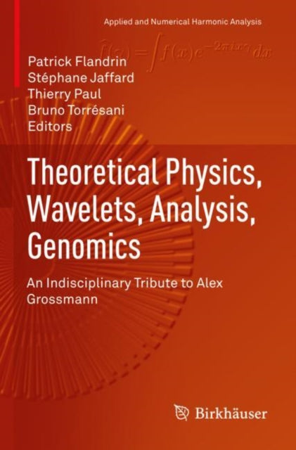 Book cover of: Theoretical Physics, Wavelets, Analysis, Genomics. By: Patrick Flandrin