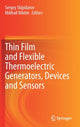 Book cover of: Thin Film and Flexible Thermoelectric Generators, Devices and Sensors. By: Sergey Skipidarov