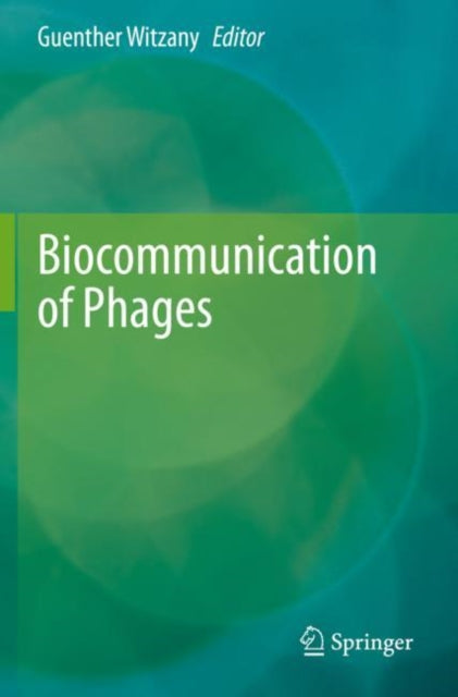 Book cover of: Biocommunication of Phages. By: Guenther Witzany